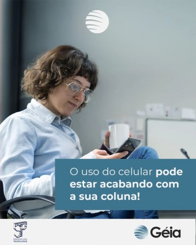 Géia: O uso do celular pode estar acabando com a sua coluna