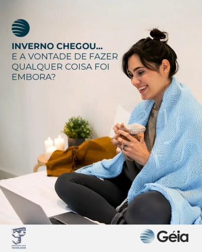 Géia: o inverno chegou...e a vontade de fazer qualquer coisa foi embora?