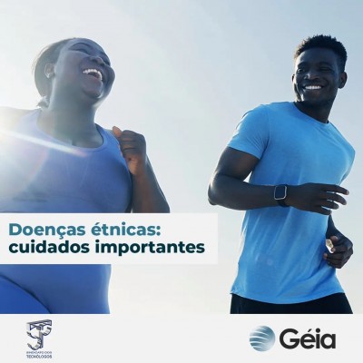 Géia - 20 de novembro -  Dia Nacional da Consciência Negra - Doenças Étnicas: Cuidados Importantes