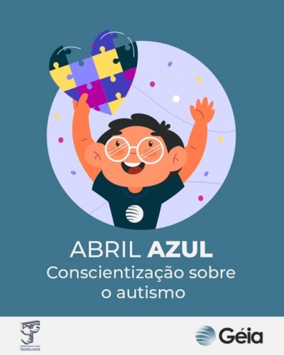 Géia: Abril Azul - Conscientização sobre o Autismo