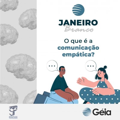 Géia: Janeiro Branco – O que é a comunicação empática?