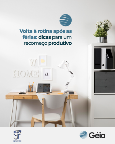 Géia - Volta à rotina pós férias: dicas para um recomeço produtivo