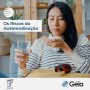 Géia: Os riscos da automedicação