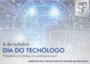 Dia do Tecnólogo - 6 de outubro