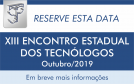 Programe-se: XIII Encontro Estadual dos Tecnólogos ocorrerá em outubro